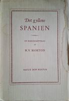 Det gyllene Spanien: En reseber&auml;ttelse