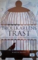 Trollkarlens trast : jakten p&aring; f&aring;geln som faktiskt fanns