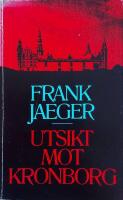 Utsikt mot Kronborg: Essayer och noveller