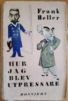 Hur jag blev utpressare och andra ber&aring;ttelser