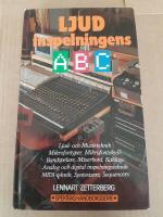 Ljudinspelningens ABC : [ljud- och musikteknik, mikrofontyper, mikrofonteknik ...]