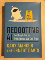 Rebooting AI - Building Artificial Intelligence We Can Trust
