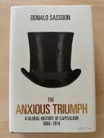 The anxious Triumph - a global history of capitalism, 1860-1914