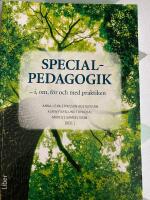 Specialpedagogik - i, om, f&ouml;r och med praktiken