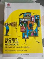 Normkritisk pedagogik : makt, l&auml;rande och strategier f&ouml;r f&ouml;r&auml;ndring