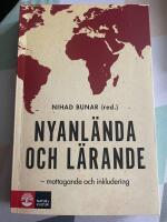 Nyanl&auml;nda och l&auml;rande : mottagande och inkludering
