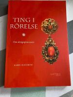 Ting i r&ouml;relse : om designprocessen