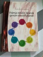 Fr&auml;mja elevers l&auml;rande genom elevinflytande