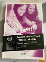 Lyckas med digitala verktyg i skolan : pedagogik, struktur och ledarskap