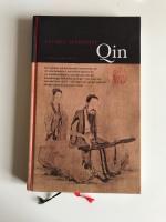 Qin : en ber&auml;ttelse om det kinesiska instrumentet qin och dess betydelse i den bildade klassens liv ...