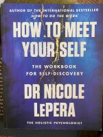 How to Meet Your Self