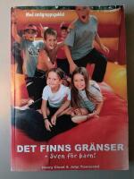 Det finns gr&auml;nser - &auml;ven f&ouml;r barn!