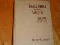 Small A Basic Manual of Military Small Arms of The World 