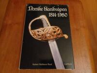 Norske blankv&aring;pen 1814-1980