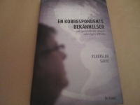 En korrespondents bek&auml;nnelser : Om spelmissbruk, &aring;ngest och v&auml;gen tillbaka