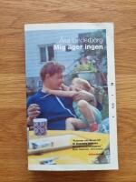 Mig &auml;ger ingen