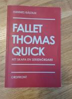 Fallet Thomas Quick : att skapa en seriem&ouml;rdare