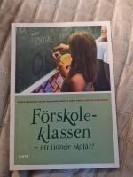 F&ouml;rskoleklassen - ett tionde skol&aring;r?