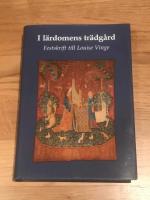 I l&auml;rdomens tr&auml;dg&aring;rd : festskrift till Louise Vinge 24/11 1996