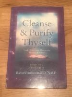 Cleanse & Purify Thyself Book One: The Cleanse