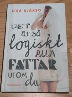 Det &auml;r s&aring; logiskt alla fattar utom du