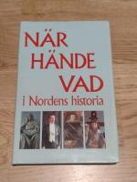 N&auml;r h&auml;nde vad i Nordens historia