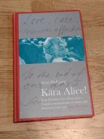 K&auml;ra Alice! : Sven Delblancs brev till sin syster i Canada kommenterade av henne sj&auml;lv