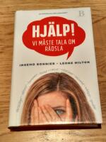 Hj&auml;lp! : vi m&aring;ste tala om r&auml;dsla