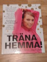 Tr&auml;na hemma! : snabbt i form utan gym