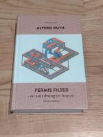Fermis Filter : en anledning att finnas