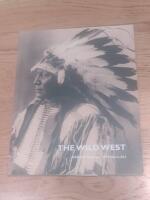 The Wild West : Painting, Photography, Sculpture, and Native American Art from the American West: Arken, Museum for Modern Art, 8. september 2001-10. january 2002