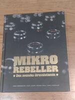 Mikrorebeller : den svenska &ouml;lrevolutionen