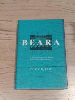 Beara : en dokument&auml;rroman om hj&auml;rnan bakom folkmordet i Srebrenica