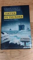 Jakten p&aring; Thunder : en dokument&auml;r thriller om v&auml;rldshavens piratfiskare och en kompromissl&ouml;s svensk kapten