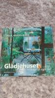 Gl&auml;djehuset : Odling och fest i v&auml;xthuset