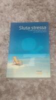Sluta stressa : [en bok om att bryta m&ouml;nster och skaffa nya vanor]