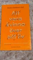 Att vara kvinna &ouml;ver sitt liv : 10 budord f&ouml;r dig som vill fram&aring;t