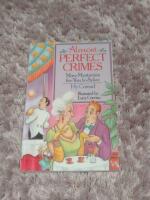 Almost Perfect Crimes: Mini-Mysteries For You To Solve