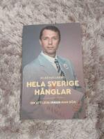 Hela Sverige hånglar : om att leva innan man dör