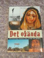 Det ok&auml;nda : &ouml;vernaturliga fenomen fr&aring;n Sverige och v&auml;rlden