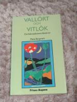 Vall&ouml;rt och vitl&ouml;k : om folkmedicinens l&auml;ke&ouml;rter