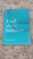Den stora bubblan : hur tekniken formar v&aring;r v&auml;rldsbild