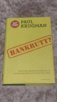 Bankrutt? : den stora vanf&ouml;rest&auml;llningen om krisens orsaker och hur den ska l&ouml;sas