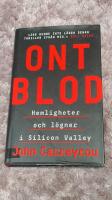 Ont blod : hemligheter och l&ouml;gner i Silicon Valley