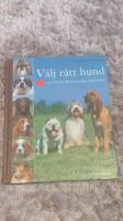 V&auml;lj r&auml;tt hund : en bok om det personliga hundvalet