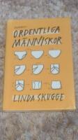 Ordentliga m&auml;nniskor : hur du styr upp ditt liv s&aring; att du slutar tappa bort grejer och b&ouml;rjar komma i tid s&aring; att du kan anv&auml;nda tiden du brukar l&auml;gga p&aring; att leta efter dina prylar p&aring; det du verkligen vill g&ouml;ra