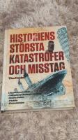 Historiens st&ouml;rsta katastrofer och misstag