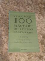 Ytterligare 100 m&auml;stare och deras b&auml;sta verk : 10 nya tio-i-topp-listor i od&ouml;dlig litteratur