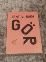 S&aring;nt vi bara g&ouml;r