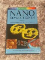 Nanorevolutionen : fr&aring;n nobelpris till din vardag